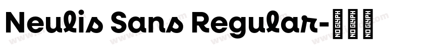 Neulis Sans Regular字体转换